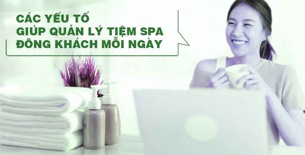 Kinh Nghiệm CSKH từ 1.000 Khách Hàng Trong Việc Quản Lý Spa